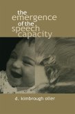 The Emergence of the Speech Capacity (eBook, ePUB)