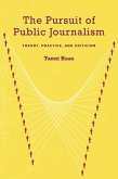 The Pursuit of Public Journalism (eBook, ePUB)