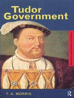 Tudor Government (eBook, PDF) - Morris, T. A.