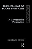 The Meaning of Focus Particles (eBook, PDF)