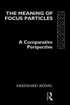 The Meaning of Focus Particles (eBook, PDF) - König, Ekkehard