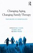 Changing Aging, Changing Family Therapy... - Bild 1