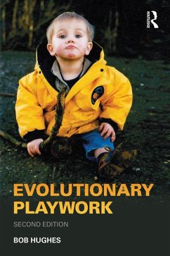 Evolutionary Playwork (eBook, ePUB) - Hughes, Bob