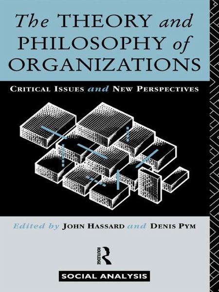 The Theory and Philosophy of Organizations (eBook, PDF)