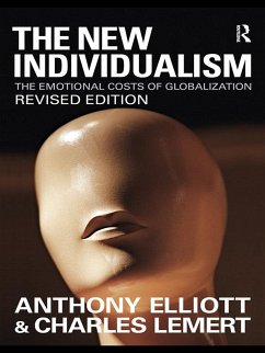 The New Individualism (eBook, ePUB) - Elliott, Anthony; Lemert, Charles