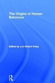 The Origins of Human Behaviour (eBook, PDF) The Origins of Human Behaviour (eBook, PDF)