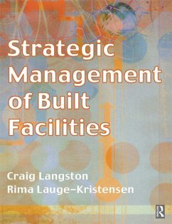 Strategic Management of Built Facilities (eBook, ePUB) - Langston, Craig; Lauge-Kristensen, Rima