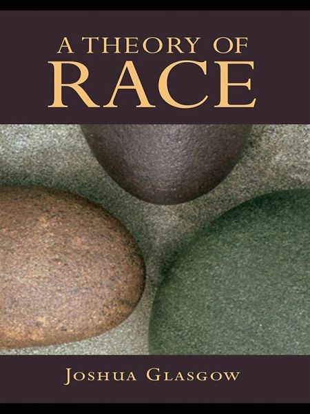A Theory of Race (eBook, ePUB) A Theory of Race (eBook, ePUB)