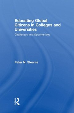 Educating Global Citizens in Colleges and Universities (eBook, ePUB) - Stearns, Peter N.