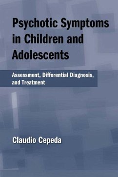 Psychotic Symptoms in Children and Adolescents (eBook, ePUB) - Cepeda, Claudio
