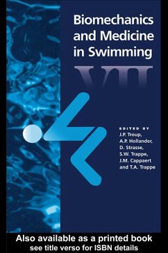 Biomechanics and Medicine in Swimming VII (eBook, PDF) - Hollander, A. P.; Strass, D.; Troup, J.