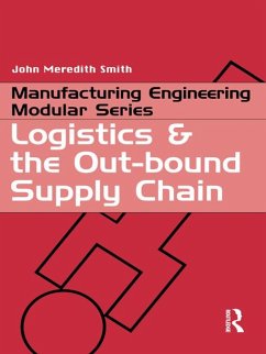 Logistics and the Out-bound Supply Chain (eBook, PDF) - Meredith Smith, John