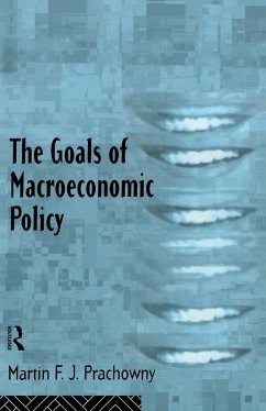 The Goals of Macroeconomic Policy (eBook, ePUB) - Prachowny, Martin