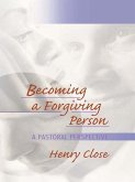 Becoming a Forgiving Person (eBook, ePUB)