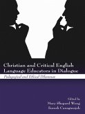 Christian and Critical English Language Educators in Dialogue (eBook, ePUB)