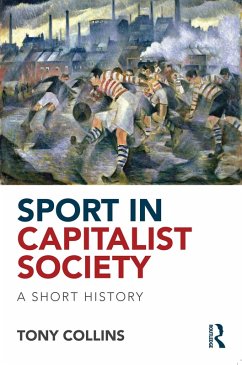Sport in Capitalist Society (eBook, PDF) - Collins, Tony