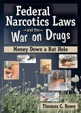 Federal Narcotics Laws and the War on Drugs (eBook, PDF)