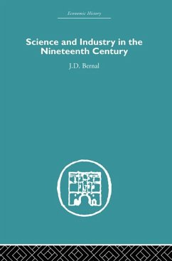 Science and Industry in the Nineteenth Century (eBook, ePUB) - Bernal, J. D.