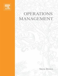 Operations Management: Policy, Practice and Performance Improvement (eBook, PDF) - Brown, Steve; Blackmon, Kate; Cousins, Paul; Maylor, Harvey