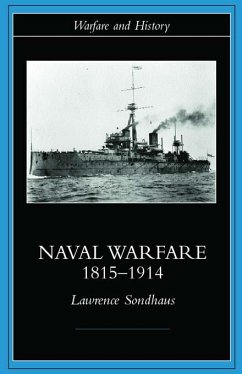 Naval Warfare, 1815-1914 (eBook, PDF) - Sondhaus, Lawrence