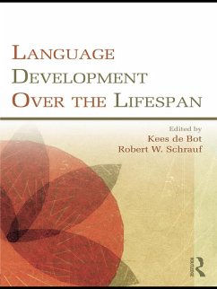 Language Development Over the Lifespan (eBook, ePUB) - De Bot, Kees; Schrauf, Robert W.