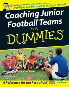 Coaching Junior Football Teams For Dummies (eBook, PDF) - National Alliance for Youth Sports; Bach, Greg; Heller, James