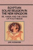 Egyptian Solar Religion in the New Kingdom (eBook, ePUB)
