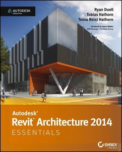 Autodesk Revit Architecture 2014 Essentials (eBook, ePUB) - Duell, Ryan; Hathorn, Tobias; Reist Hathorn, Tessa