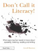 Don't Call it Literacy! (eBook, ePUB) Don't Call it Literacy! (eBook, ePUB)