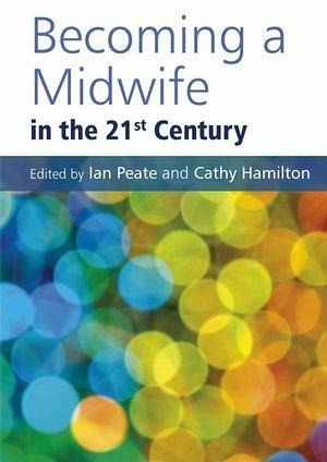 Becoming a Midwife in the 21st Century (eBook, ePUB) Becoming a Midwife in the 21st Century (eBook, ePUB)