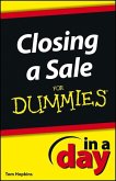 Closing a Sale In a Day For Dummies (eBook, PDF)