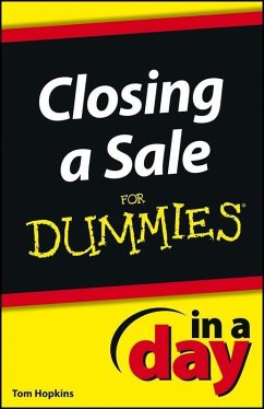 Closing a Sale In a Day For Dummies (eBook, PDF) - Hopkins, Tom