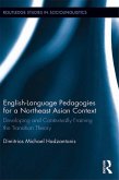 English Language Pedagogies for a Northeast Asian Context (eBook, ePUB)