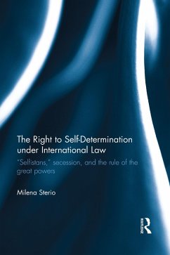 The Right to Self-determination Under International Law (eBook, ePUB) - Sterio, Milena