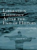 Liberation Theology after the End of History (eBook, PDF)