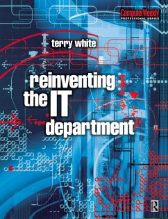 Reinventing the IT Department (eBook, ePUB) - White, Terry