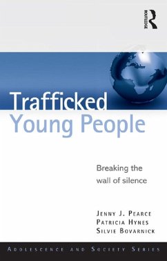 Trafficked Young People (eBook, ePUB) - Pearce, Jenny J.; Hynes, Patricia; Bovarnick, Silvie