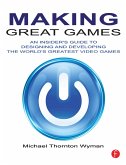 Making Great Games (eBook, ePUB)