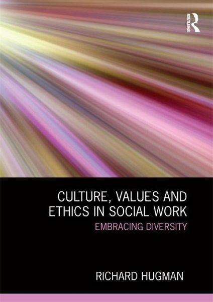 Culture, Values and Ethics in Social Work (eBook, ePUB) Culture, Values and Ethics in Social Work (eBook, ePUB)