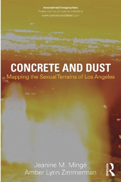 Concrete and Dust: Mapping the Sexual Terrains of Los Angeles (eBook, PDF) Concrete and Dust: Mapping the Sexual Terrains of Los Angeles (eBook, PDF)