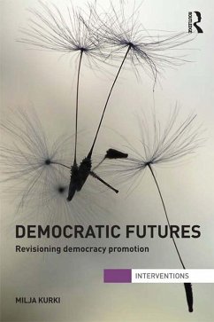 Democratic Futures (eBook, ePUB) - Kurki, Milja