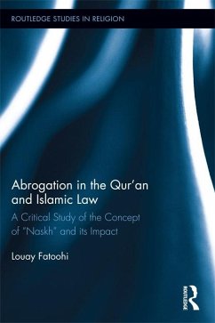 Abrogation in the Qur'an and Islamic Law (eBook, ePUB) - Fatoohi, Louay