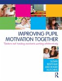 Improving Pupil Motivation Together (eBook, ePUB)