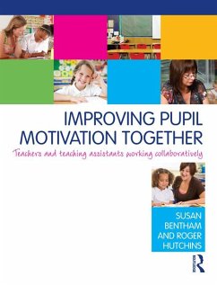 Improving Pupil Motivation Together (eBook, ePUB) - Bentham, Susan; Hutchins, Roger