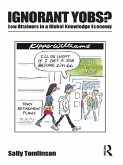 Ignorant Yobs?: Low Attainers in a Global Knowledge Economy (eBook, PDF)