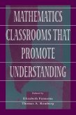 Mathematics Classrooms That Promote Understanding (eBook, ePUB)