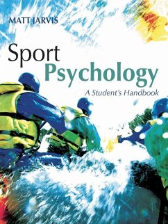 Sport Psychology: A Student's Handbook (eBook, ePUB) - Jarvis, Matt