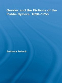 Gender and the Fictions of the Public Sphere, 1690-1755 (eBook, ePUB) - Pollock, Anthony