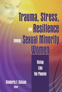 Trauma, Stress, and Resilience Among Sexual Minority Women (eBook, ePUB) - Balsam, Kimberly