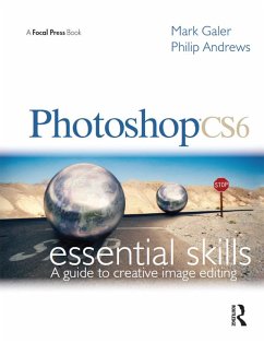 Photoshop CS6: Essential Skills (eBook, PDF) - Galer, Mark; Andrews, Philip